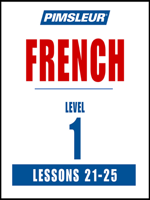 Title details for Pimsleur French Level 1 Lessons 21-25 MP3 by Pimsleur - Wait list
